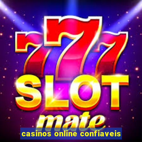 casinos online confiaveis