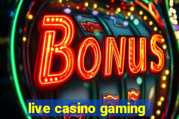 live casino gaming