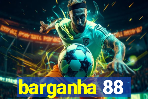 barganha 88