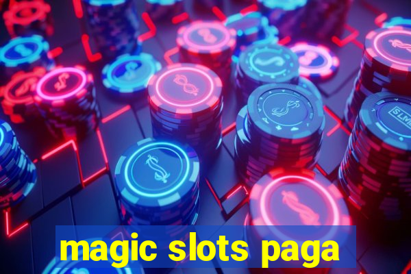 magic slots paga