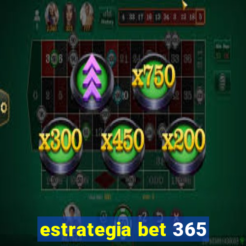 estrategia bet 365