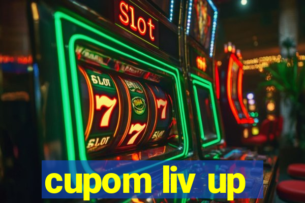 cupom liv up