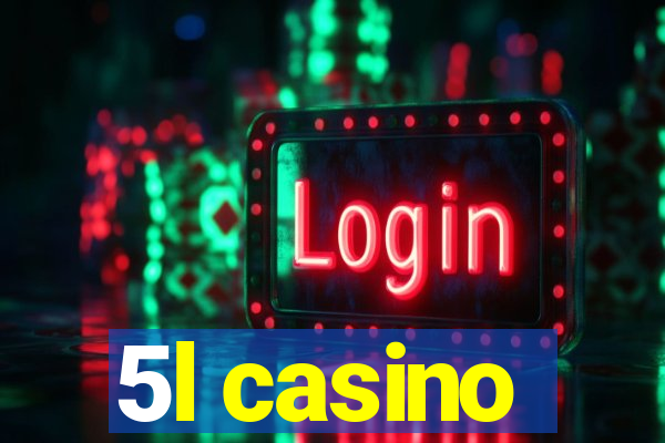 5l casino