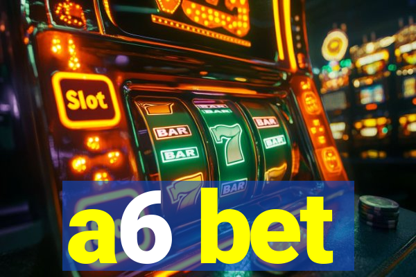 a6 bet