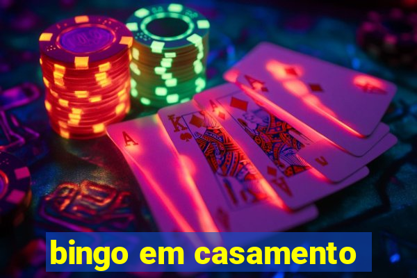 bingo em casamento