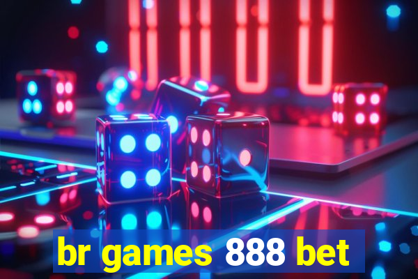 br games 888 bet