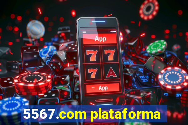 5567.com plataforma