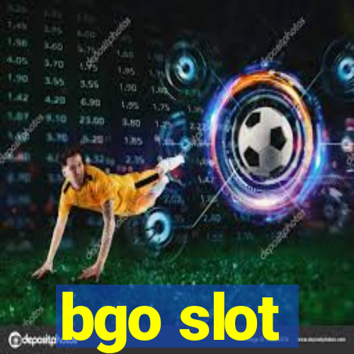 bgo slot