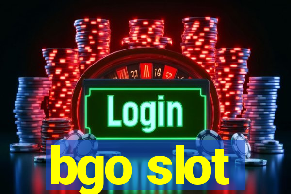 bgo slot