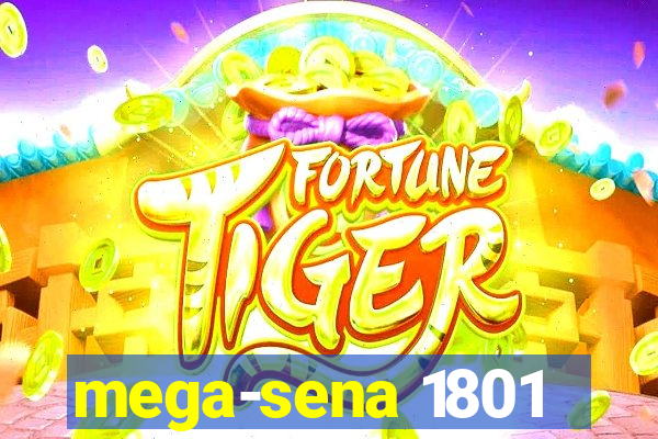 mega-sena 1801