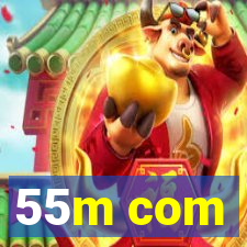 55m com