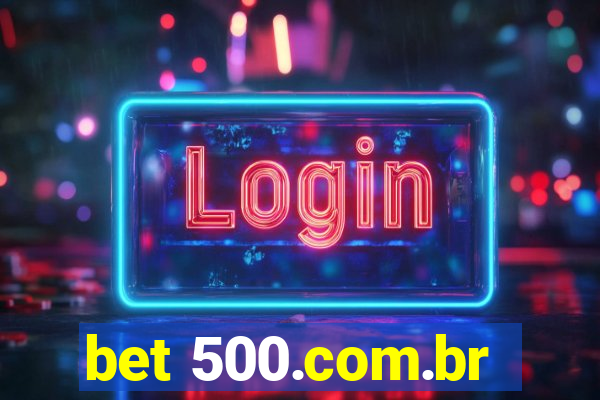 bet 500.com.br