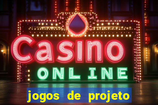 jogos de projeto de vida