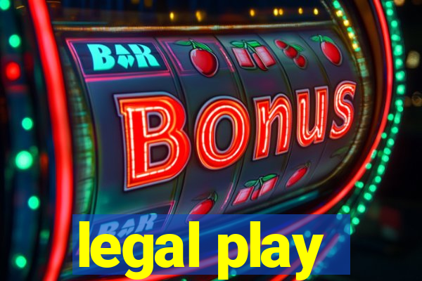 legal play