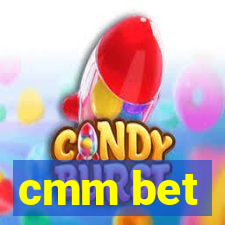 cmm bet