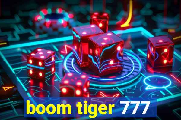 boom tiger 777