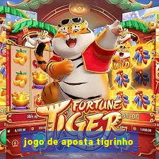 jogo de aposta tigrinho