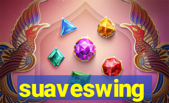 suaveswing