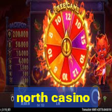 north casino