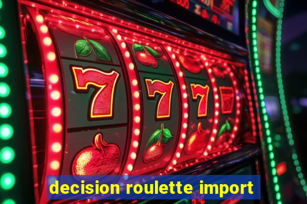 decision roulette import