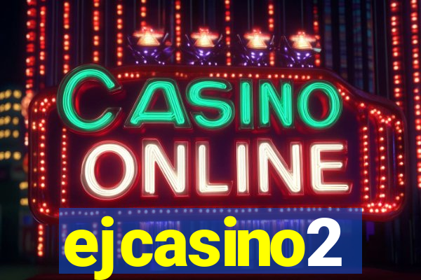 ejcasino2