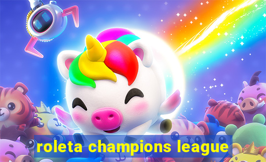 roleta champions league