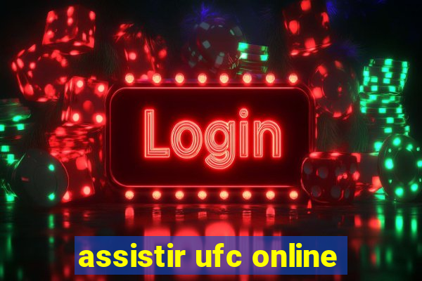 assistir ufc online