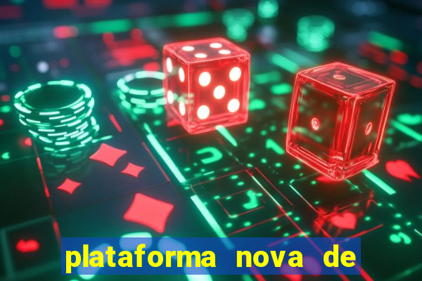 plataforma nova de jogos de aposta