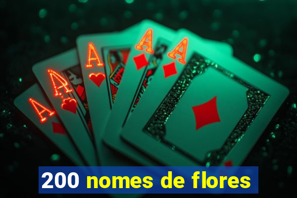 200 nomes de flores