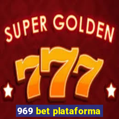 969 bet plataforma