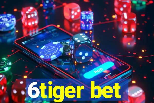 6tiger bet