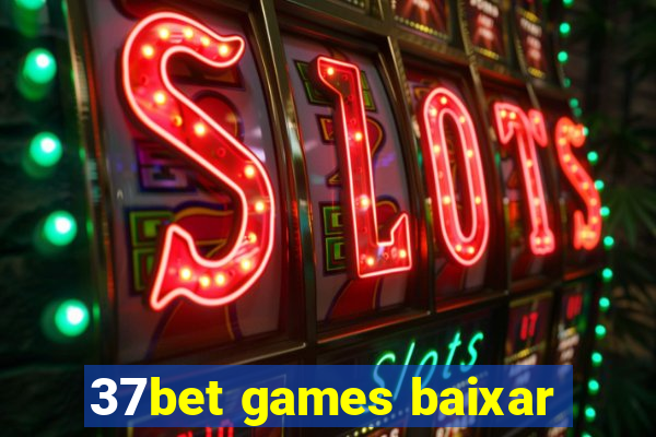 37bet games baixar