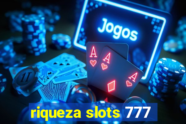 riqueza slots 777