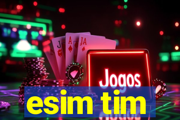 esim tim