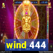 wind 444