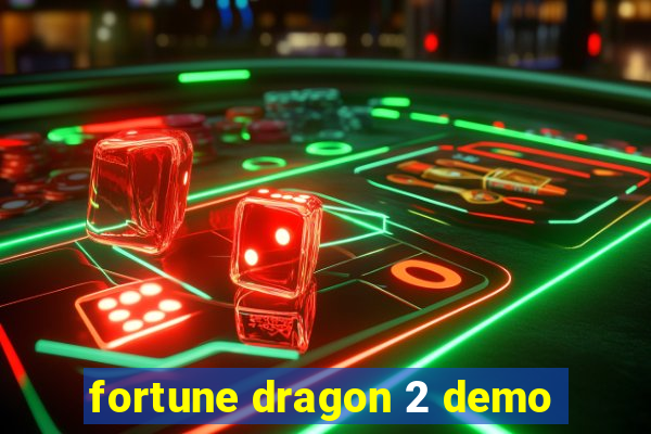 fortune dragon 2 demo