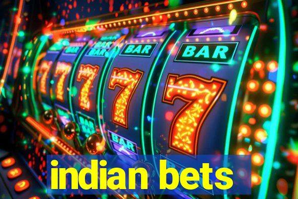 indian bets