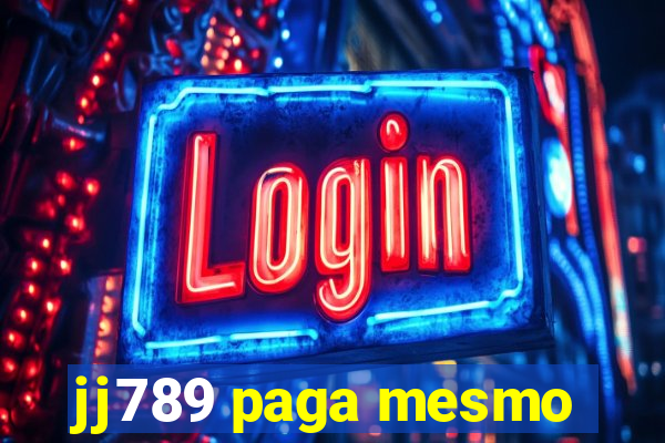 jj789 paga mesmo