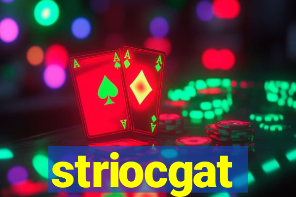 striocgat