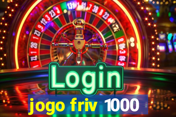 jogo friv 1000