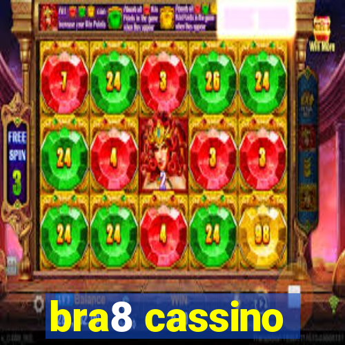 bra8 cassino