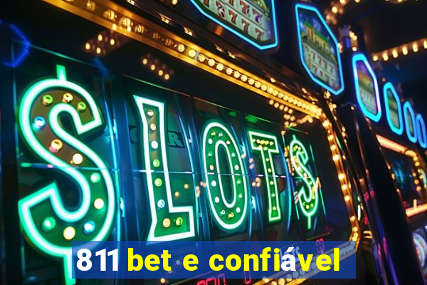 811 bet e confiável