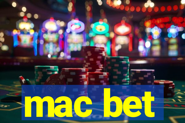 mac bet