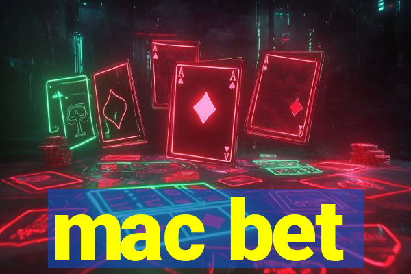 mac bet