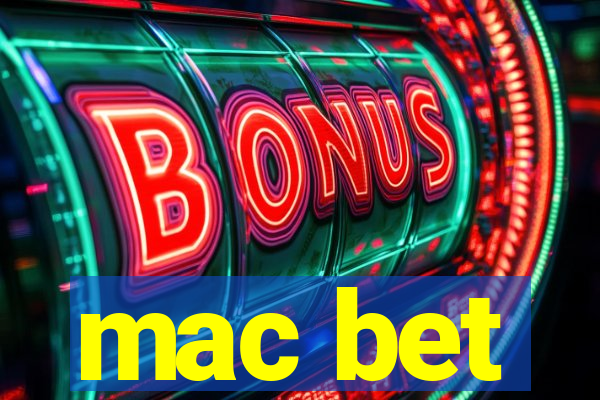 mac bet