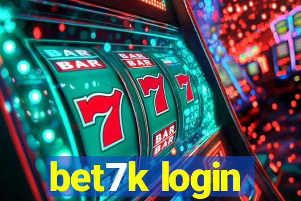 bet7k login