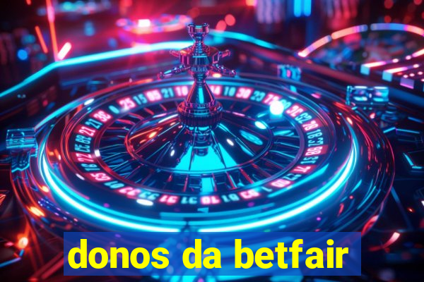 donos da betfair