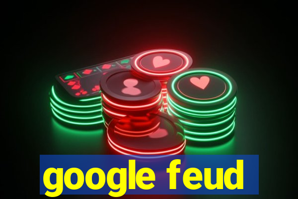 google feud