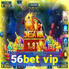 56bet vip