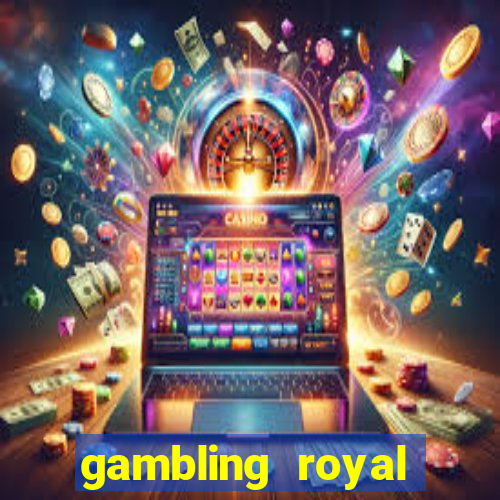 gambling royal palace casino